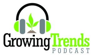 Growing Trends new look and our first interview from a visit to China